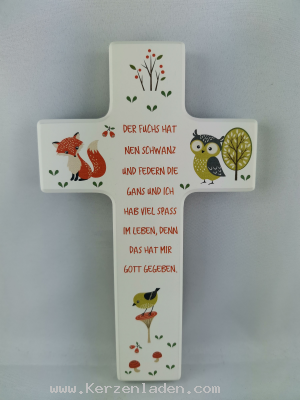 Kinderkreuz weiss lackiert bunt bedruckt Tiere Text: Der Fuchs hat einen Schwanz und Federn die Gans und ich habe viel Spass im Leben, denn das hat mir Gott gegeben.