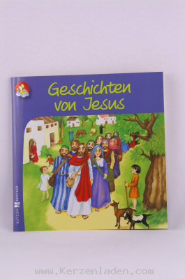 Geschichten von Jesus, Meine bunte Glaubenswelt, In kindgerechter Sprache mit liebevollen Illustrationen bringt dieses Buch Kinder die schnsten Geschichten aus dem Neuen Testament nahe: von der Geburt Jesus bis zu seiner Auferstehung