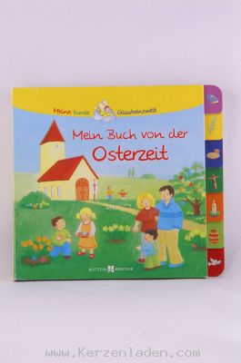 Mein Buch von der Osterzeit, Das kleine Registerbuch mit ökumenischer Ausrichtung - Von Aschermittwoch bis Pfingsten - Kindgerechte Erklärungen der Fasten- und Osterzeit - Anschauliche, farbenfrohe Bilder Seite: 16, Pappbilderbuch, mit Griffregister,