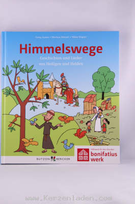 Himmelswege, Geschichten und Lieder von Heiligen und Helden, mit Namenstagskalender als Poster, Georg Austen, Matthias Michael, Niklas Wagner