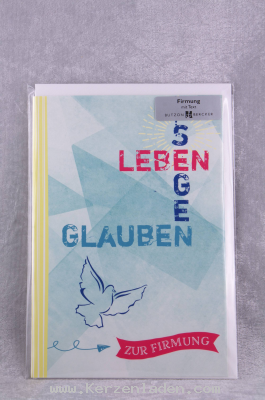 Glückwunschkarte zur Firmung
Text: Gott zeige dir die Schönheit des Lebens, die Tiefe der Wahrheit, die Weite des Glaubens, die Kraft der Hoffnung und die Möglichkeiten deines Lebens. (Bruder Paulus Terwitte)